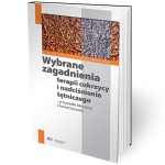 Wybrane Zagadnienia Terapii Cukrzycy i Nadciśnienia – książka medyczna | OUTLET